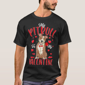 Camiseta Mi Pitbull Es Mi Regalo De San Valentín De Perro.