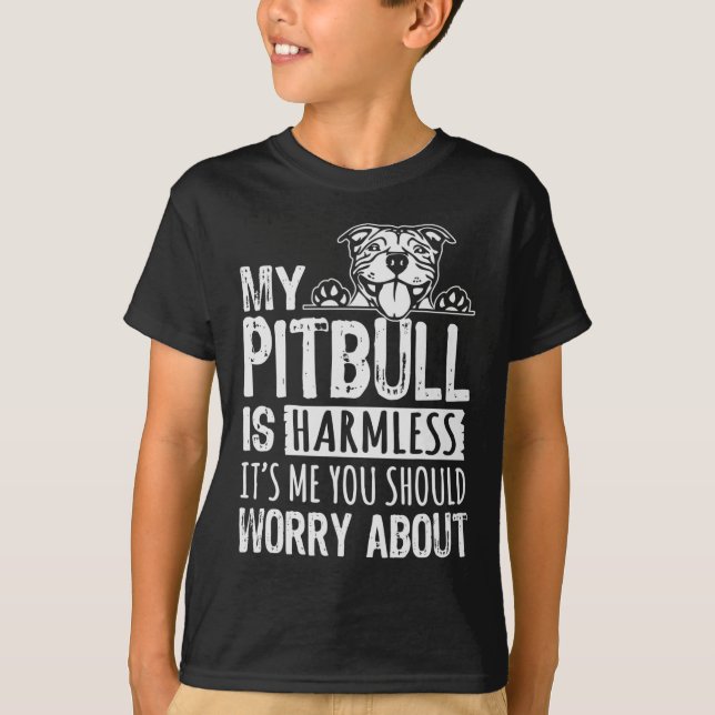 Camiseta Mi Pitbull No Es Nocivo, Es Yo Que Deberías Preocu (Anverso)