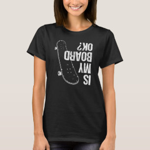 Camiseta ¿Mi placa está bien niños de skateboard Chicas pat