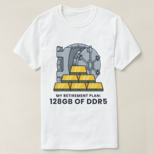 Camiseta Mi Plan de Jubilación 128GB de DDR5 Humor de RAM D