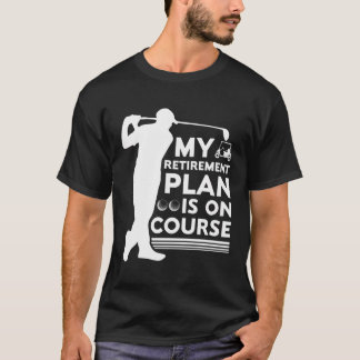 Camiseta Mi Plan De Jubilación Está En Curso De Jubilación