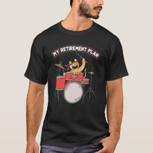 Camiseta Mi Plan De Jubilación Gracioso Gatito Tambor Juego