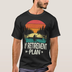 Camiseta Mi Plan de Jubilación Kayaking Kayakista Jubilado 