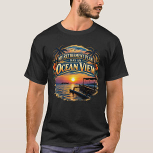Camiseta Mi plan de jubilación tiene una vista al océano di