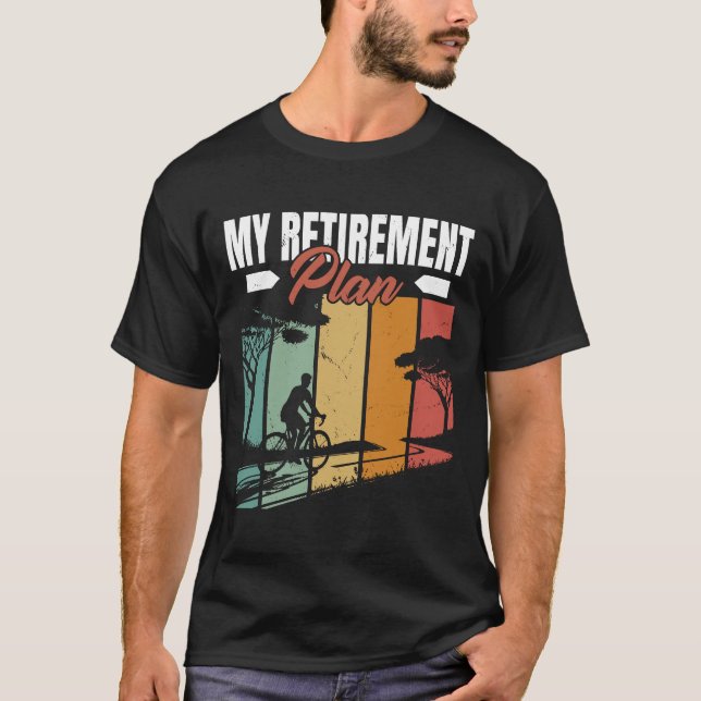 Camiseta Mi plan de retiro Bicicleta Bicicleta (Anverso)