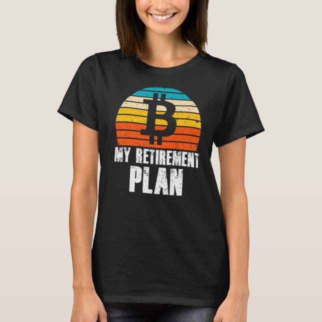 Camiseta Mi plan de retiro Bitcoin Crypto Currency (Anverso)