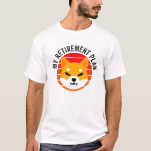 Camiseta Mi plan de retiro Chiba Inu Token Cryptocurrency