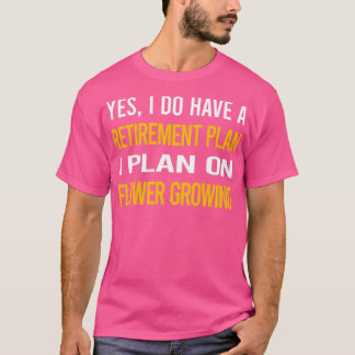 Camiseta Mi plan de retiro crecimiento de las flores