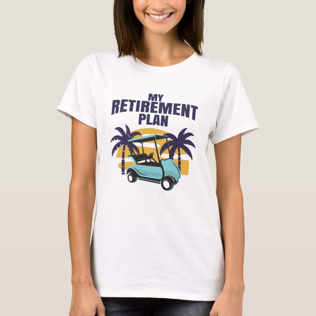 Camiseta Mi plan de retiro de golf (Anverso)