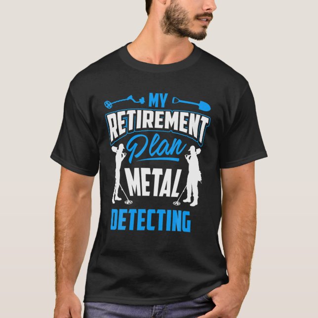 Camiseta Mi plan de retiro Detección Metalizado T - Detecto (Anverso)