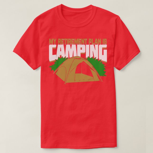 Camiseta Mi plan de retiro es acampar (Diseño del anverso)