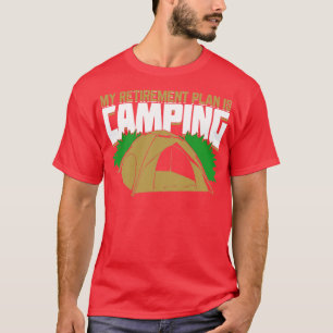Camiseta Mi plan de retiro es acampar