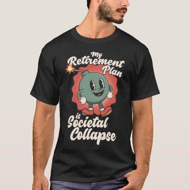 Camiseta Mi plan de retiro es la Toón Retro del Colapso Soc (Anverso)
