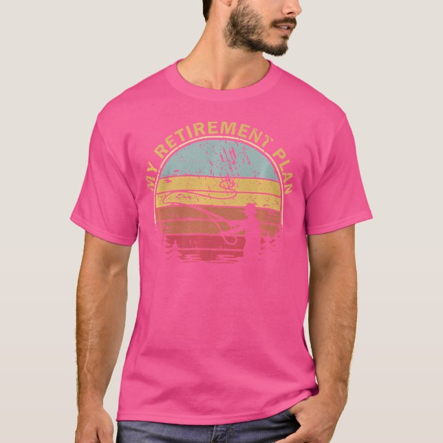 Camiseta Mi plan de retiro es un divertido eslogan de pesca (Anverso)