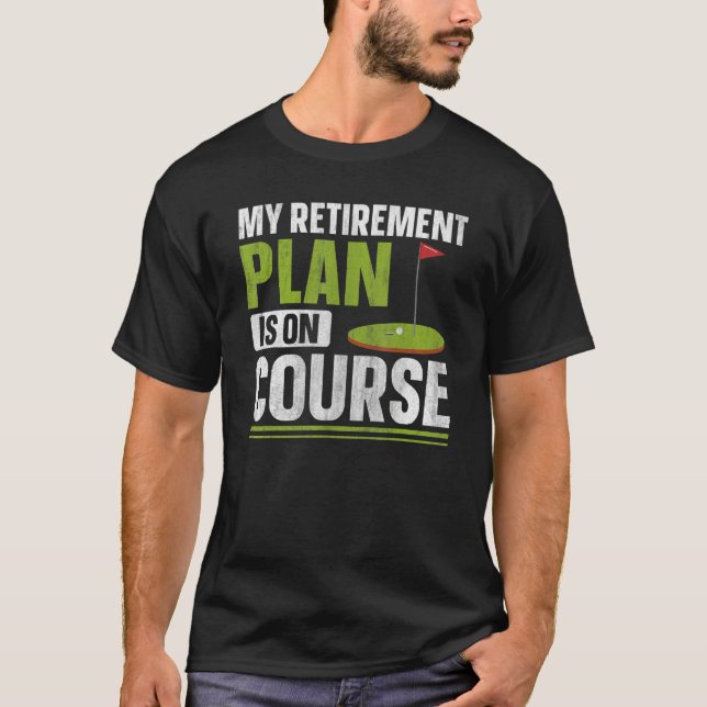 Camiseta Mi plan de retiro está en curso Cita para un Golf  (Anverso)