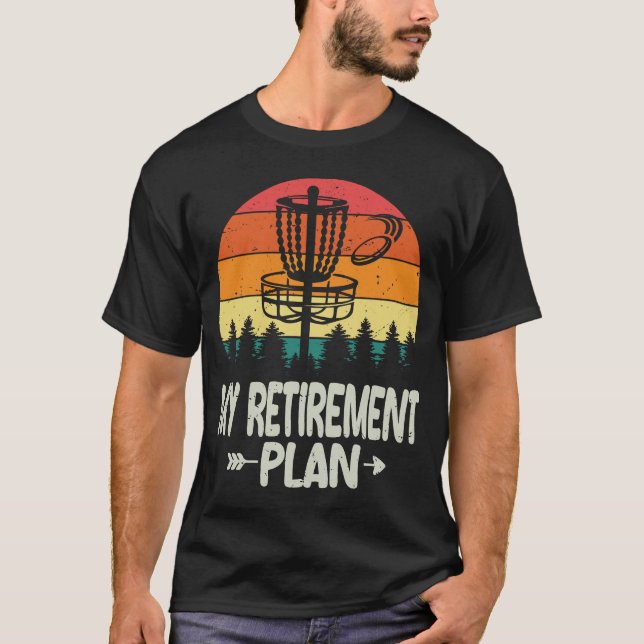 Camiseta Mi plan de retiro Funny Frisbee Golf - Disco Golf (Anverso)