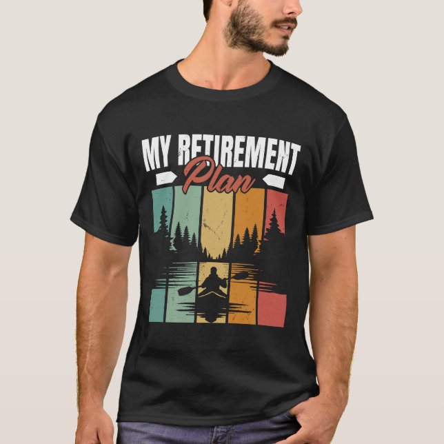 Camiseta Mi plan de retiro Kayaking 2026 Kayaker F retirado (Anverso)