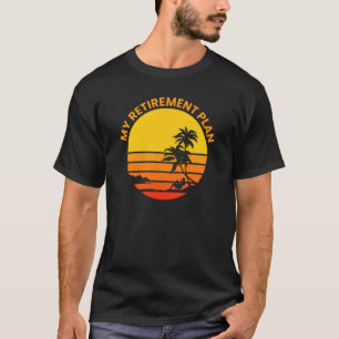 Camiseta Mi plan de retiro playa de Isla Tropical retirada
