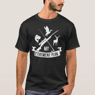 Camiseta Mi plan de retiro regalos para una cacería de caza