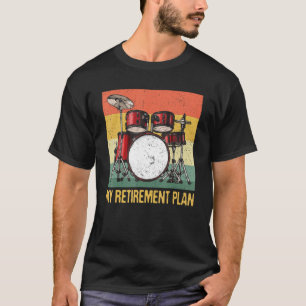 Camiseta Mi plan de retiro tamborea música rock tambor de t
