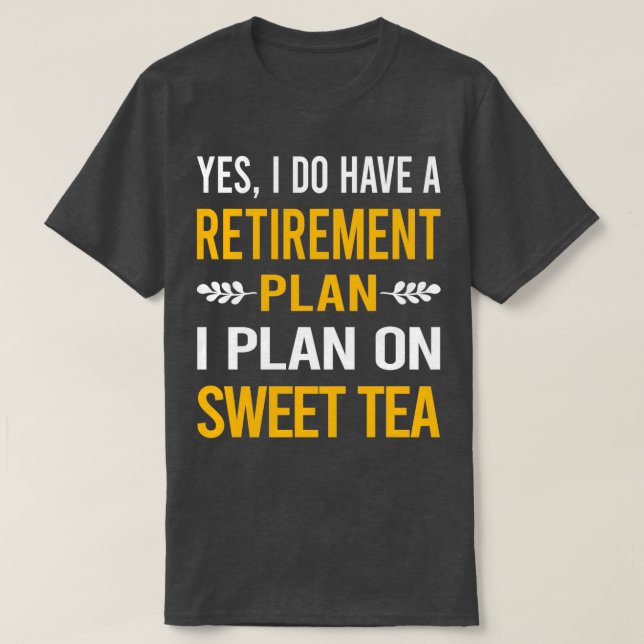 Camiseta Mi plan de retiro Té dulce (Diseño del anverso)
