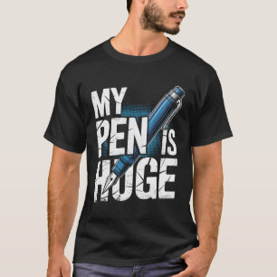 Camiseta Mi Pluma Es Enorme Humor De Adultos Inapropiado Di