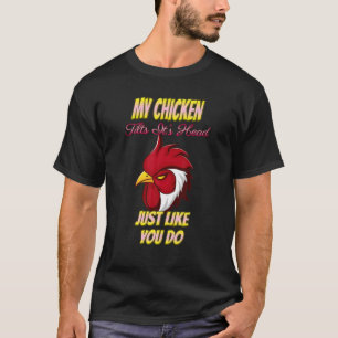 Camiseta Mi pollo se inclina, es la cabeza como tu Chiste s