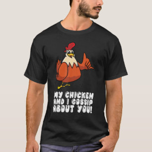 Camiseta Mi Pollo Y Yo Nos Sorprendemos De Ti