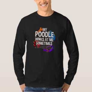 Camiseta Mi Poodle Me Gana A Veces Perro De Poodle De Jugue