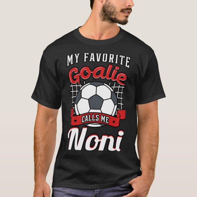 Camiseta Mi portero favorito me llama jugador de fútbol non (Anverso)