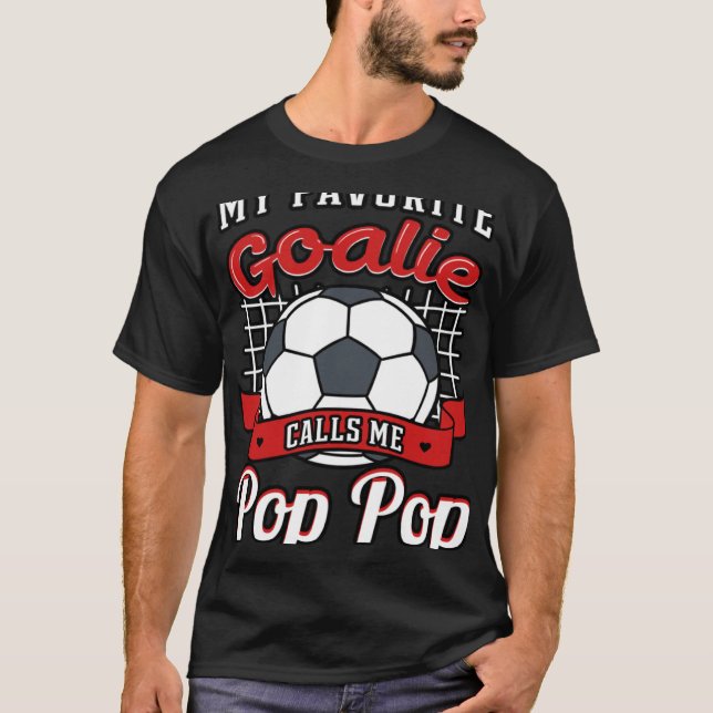 Camiseta Mi portero favorito me llama jugador pop de fútbol (Anverso)