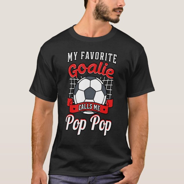 Camiseta Mi portero favorito me llama jugador pop de fútbol (Anverso)