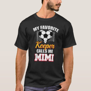 Camiseta Mi portero favorito me llama Mimi portero de fútbo