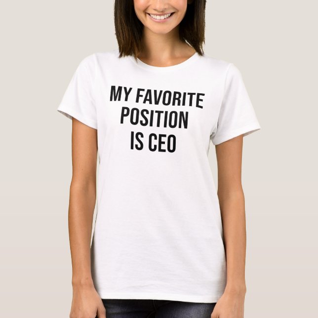 CAMISETA MI POSICIÓN PREFERIDA ES CEO (Anverso)