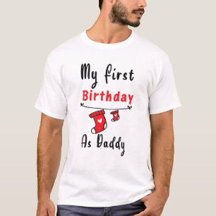 Camiseta Mi primer cumpleaños como padre nuevo regalo 2021