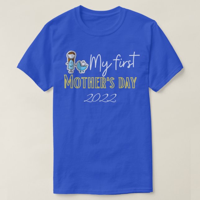 Camiseta Mi primer Día de la Madre 2022 Feliz feriado del b (Diseño del anverso)