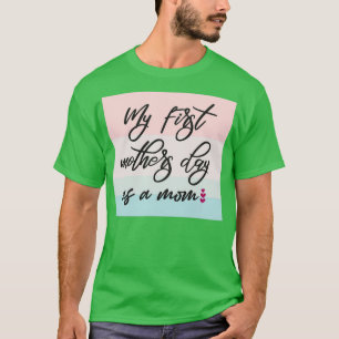 Camiseta Mi Primer Día de la Madre Como Mamá (3)