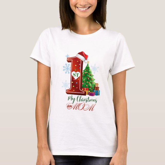 Camiseta Mi primera Navidad como mamá: La primera Navidad d (Anverso)