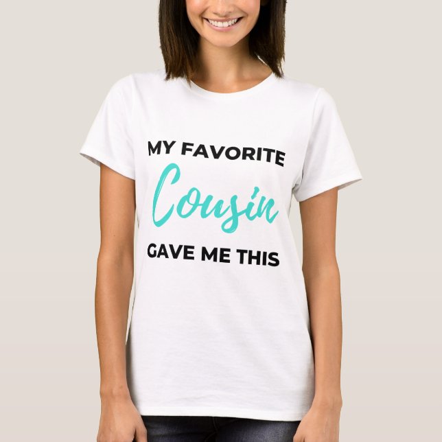 Camiseta Mi primo favorito me dio esto 2 (Anverso)