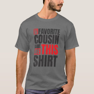 Camiseta Mi Primo Favorito Me Dio Esto, Tía O Tío