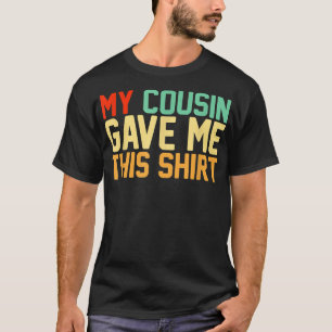 Camiseta Mi Primo Me Dio Este Retro De Escuadrón Bestie BFF