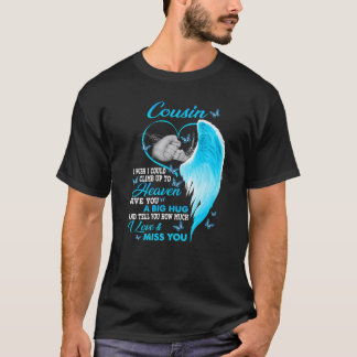 Camiseta Mi primo, ojalá pudiera subir al cielo amor &
