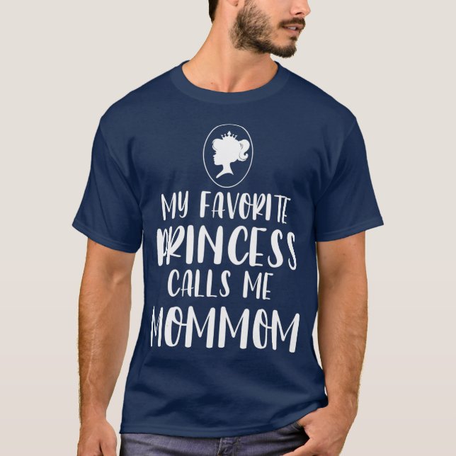 Camiseta Mi princesa favorita me llama Día de la Madre mamá (Anverso)