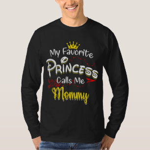 Camiseta Mi princesa favorita me llama mamá