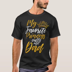 Camiseta Mi Princesa Favorita Me Llama Padre Amador
