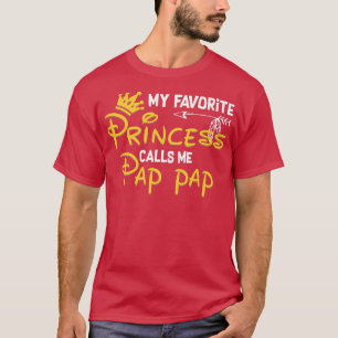 Camiseta Mi princesa favorita me llama Pap Pap Funny Birthd