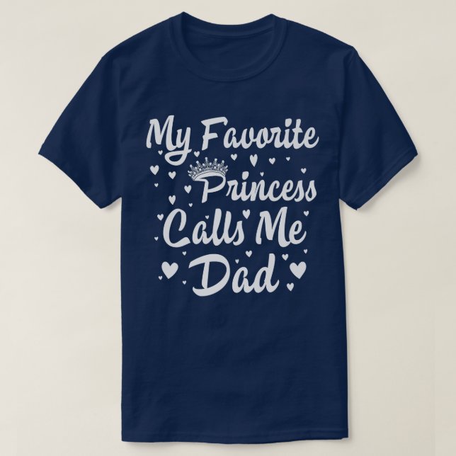 Camiseta Mi Princesa Favorita Me Llama Papá Padres Funny Da (Diseño del anverso)