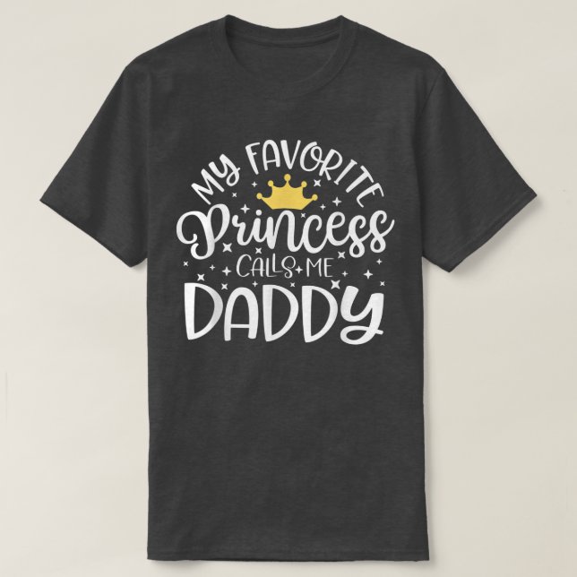 Camiseta Mi Princesa Favorita Me Llama Papi Shirt Dad Fath (Diseño del anverso)