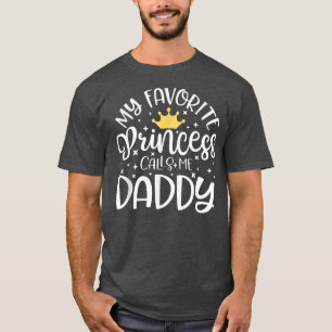 Camiseta Mi Princesa Favorita Me Llama Papi Shirt Dad Fath