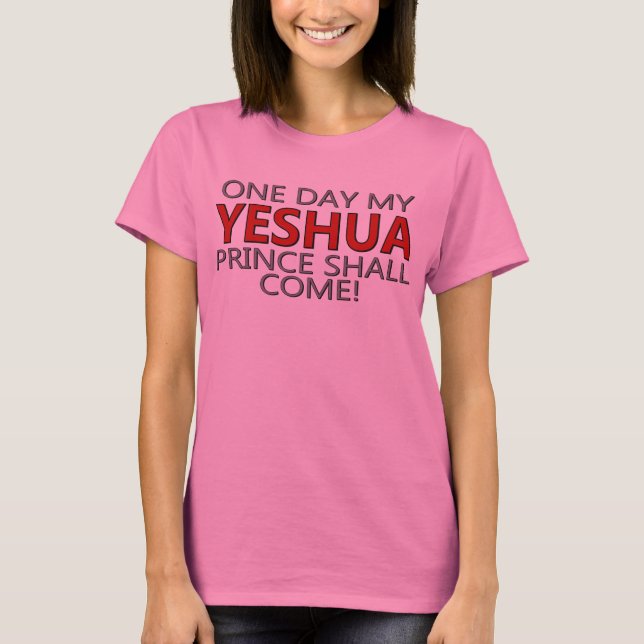 Camiseta Mi príncipe Shall Come (Anverso)